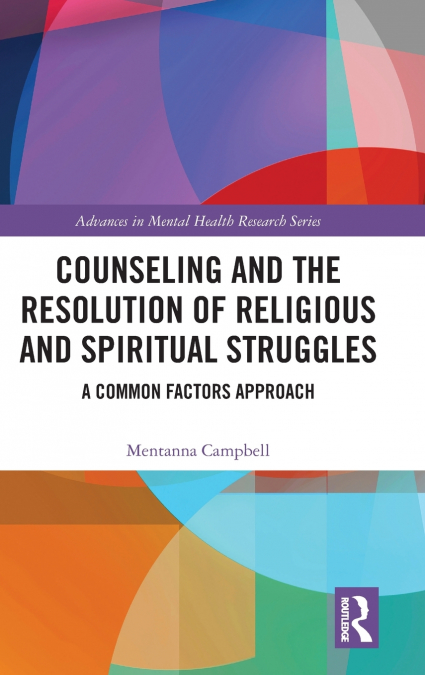 Counseling and the Resolution of Religious and Spiritual Struggles