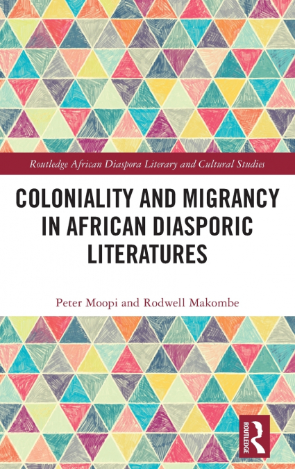 Coloniality and Migrancy in African Diasporic Literatures