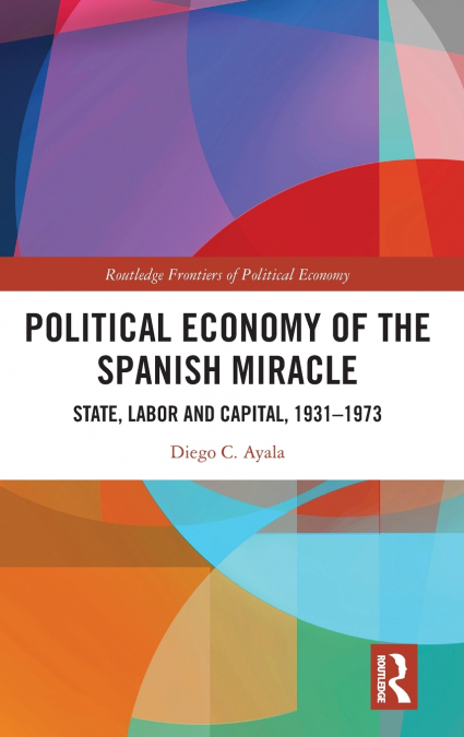 Political Economy of the Spanish Miracle