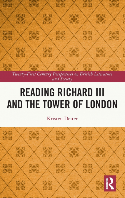 Reading Richard III and the Tower of London