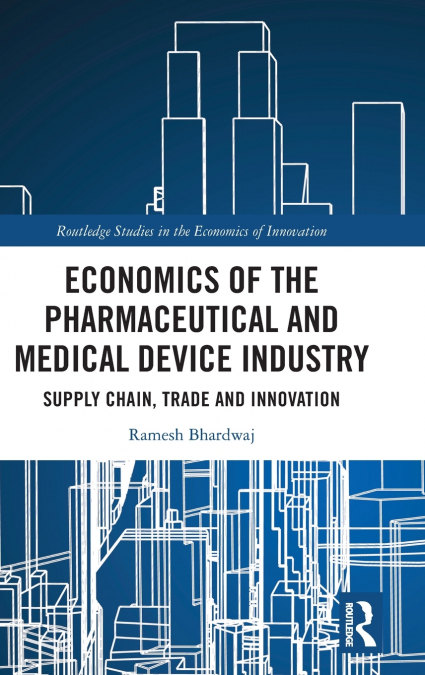 Economics of the Pharmaceutical and Medical Device Industry