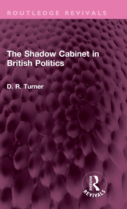 The Shadow Cabinet in British Politics