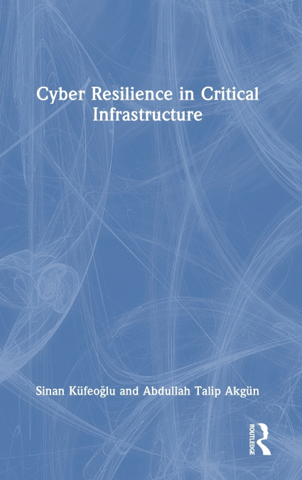 Cyber Resilience in Critical Infrastructure