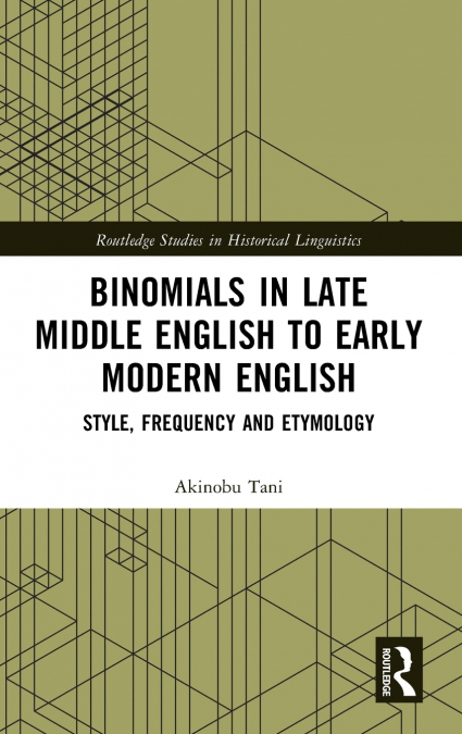 Binomials in Late Middle English to Early Modern English