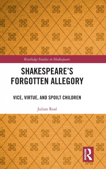 Shakespeare’s Forgotten Allegory