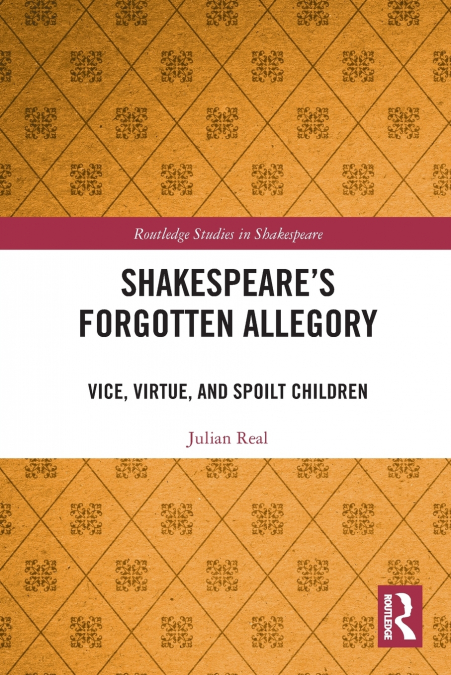 Shakespeare’s Forgotten Allegory