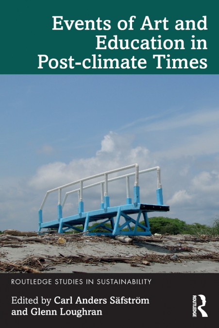 Events of Art and Education in Post-climate Times