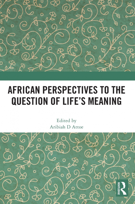 African Perspectives to the Question of Life’s Meaning