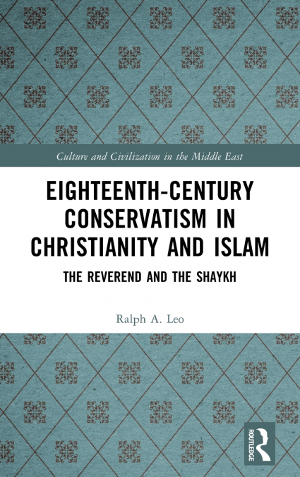 Eighteenth-Century Conservatism in Christianity and Islam