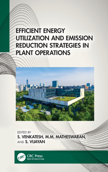 Efficient Energy Utilization and Emission Reduction Strategies in Plant Operations