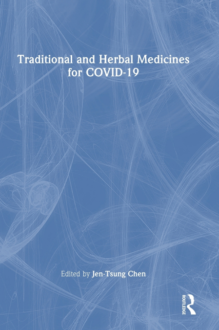 Traditional and Herbal Medicines for COVID-19