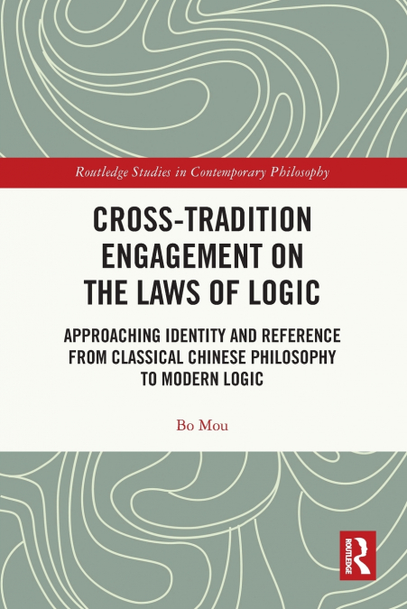 Cross-Tradition Engagement on the Laws of Logic