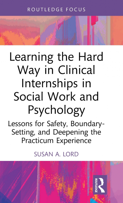 Learning the Hard Way in Clinical Internships in Social Work and Psychology