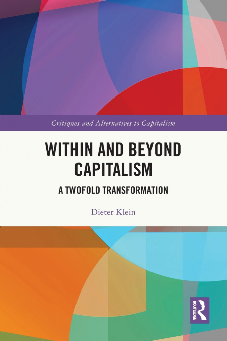 Within and Beyond Capitalism