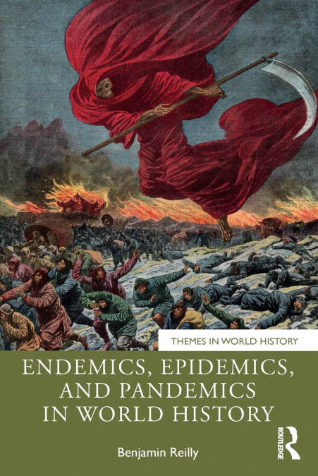 Endemics, Epidemics, and Pandemics in World History
