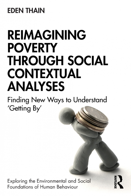 Reimagining Poverty through Social Contextual Analyses