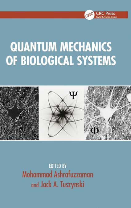 Quantum Mechanics of Biological Systems
