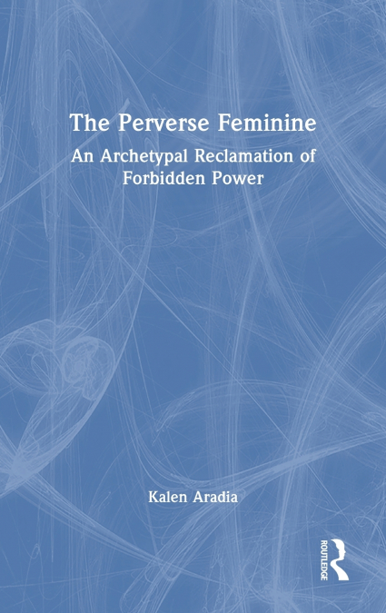 The Perverse Feminine