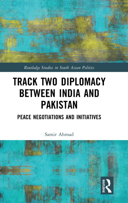 Track Two Diplomacy Between India and Pakistan
