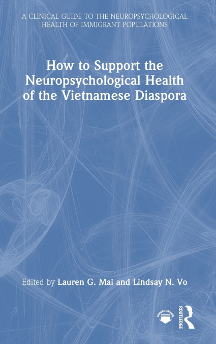 How to Support the Neuropsychological Health of the Vietnamese Diaspora