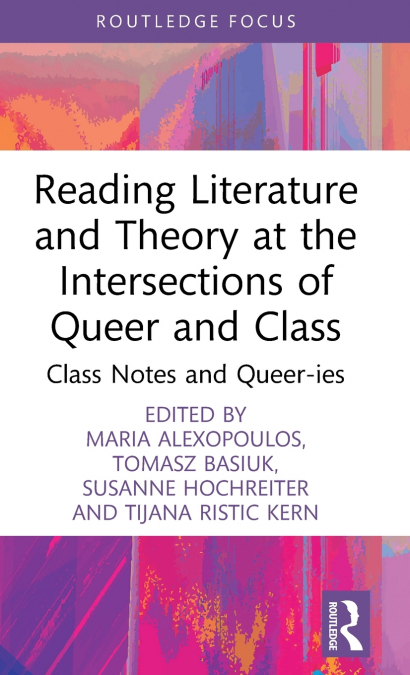 Reading Literature and Theory at the Intersections of Queer and Class