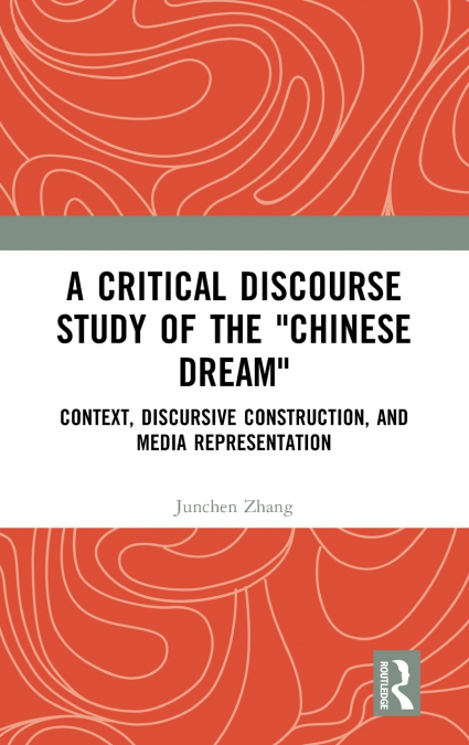 A Critical Discourse Study of the 'Chinese Dream'