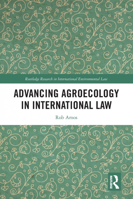 Advancing Agroecology in International Law