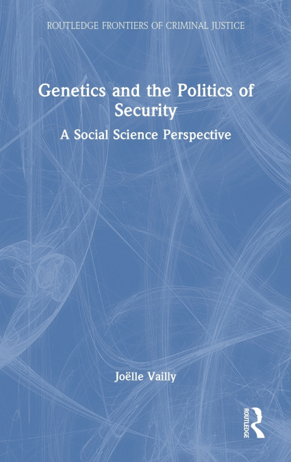 Genetics and the Politics of Security