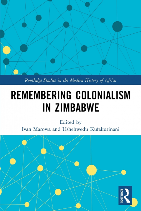 Remembering Colonialism in Zimbabwe