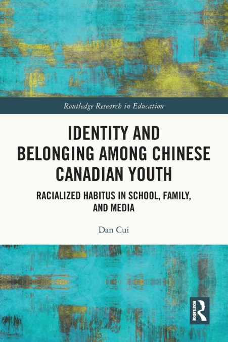 Identity and Belonging among Chinese Canadian Youth