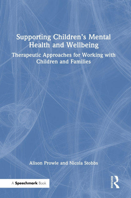 Supporting Children’s Mental Health and Wellbeing