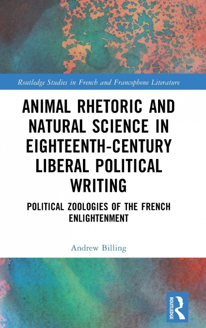 Animal Rhetoric and Natural Science in Eighteenth-Century Liberal Political Writing