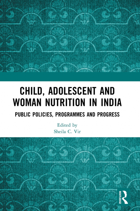 Child, Adolescent and Woman Nutrition in India