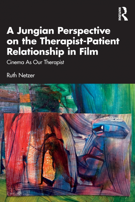 A Jungian Perspective on the Therapist-Patient Relationship in Film