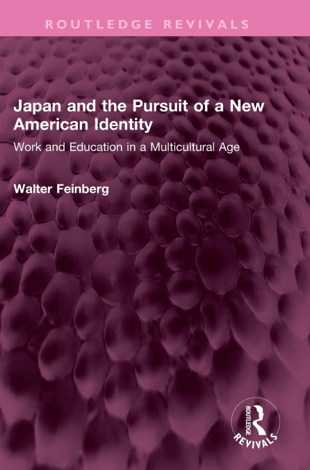 Japan and the Pursuit of a New American Identity
