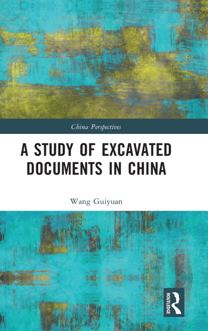 A Study of Excavated Documents in China