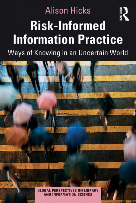 Risk-Informed Information Practice