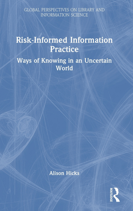 Risk-Informed Information Practice