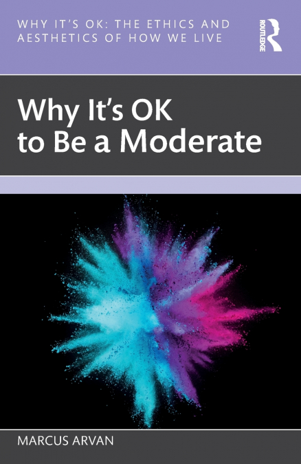 Why It’s OK to Be a Moderate