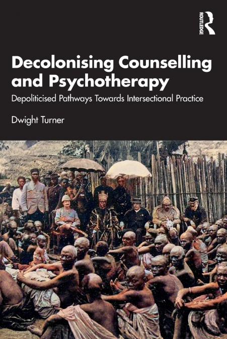 Decolonising Counselling and Psychotherapy