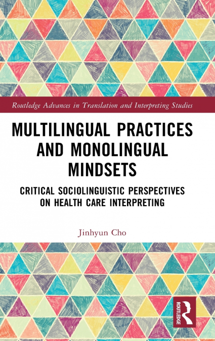Multilingual Practices and Monolingual Mindsets