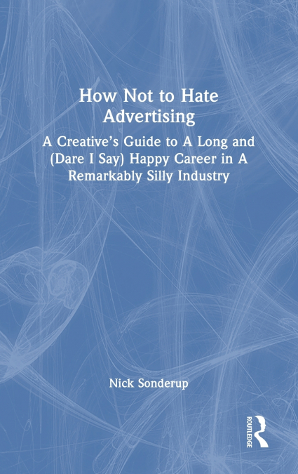 How Not to Hate Advertising