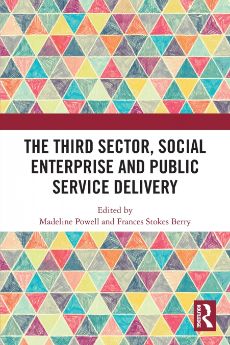 The Third Sector, Social Enterprise and Public Service Delivery
