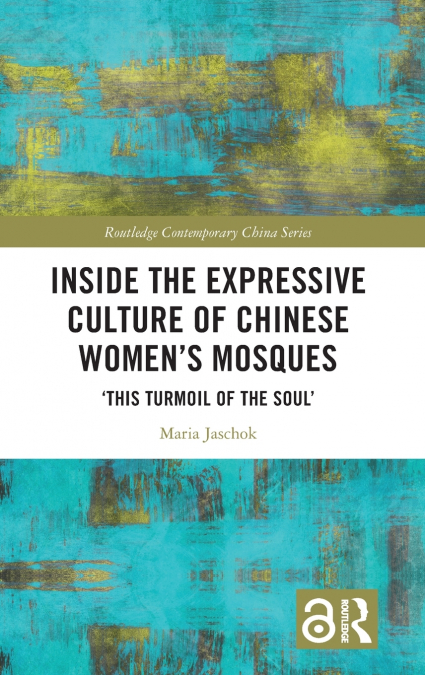 Inside the Expressive Culture of Chinese Women’s Mosques