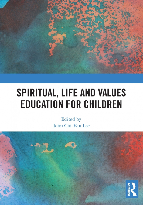 Spiritual, Life and Values Education for Children
