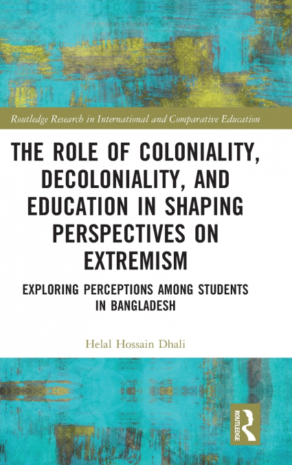 The Role of Coloniality, Decoloniality, and Education in Shaping Perspectives on Extremism