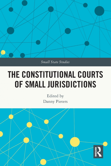 The Constitutional Courts of Small Jurisdictions