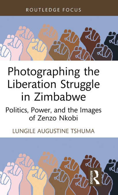 Photographing the Liberation Struggle in Zimbabwe