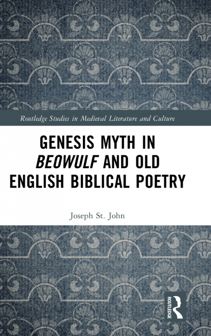 Genesis Myth in Beowulf and Old English Biblical Poetry