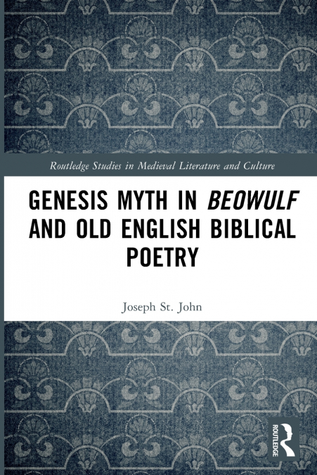 Genesis Myth in Beowulf and Old English Biblical Poetry